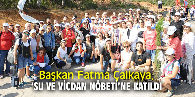 Başkan Çalkaya, ‘Su ve Vicdan Nöbeti’ne katıldı
