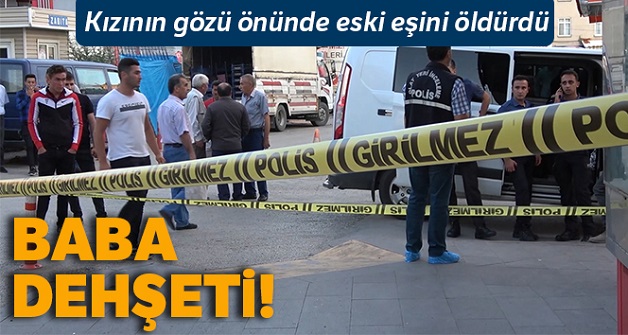 Eski eşini bıçaklayarak öldürdü