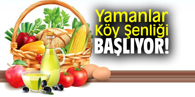 Yamanlar Köy Şenliği, başlıyor!