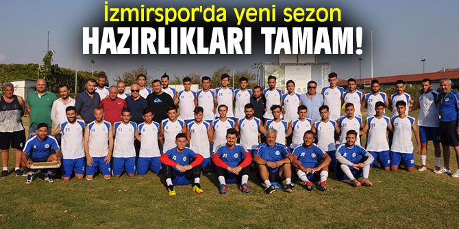 İzmirspor'da yeni sezon hazırlıkları tamam!