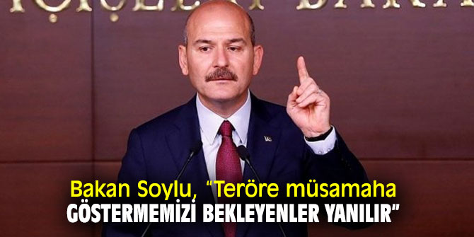 Bakan Soylu, “Teröre müsamaha göstermemizi bekleyenler yanılır”