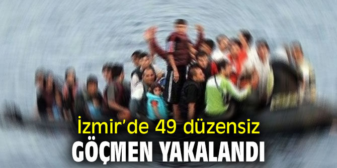 İzmir’de kaçak göçmenler yakalandı