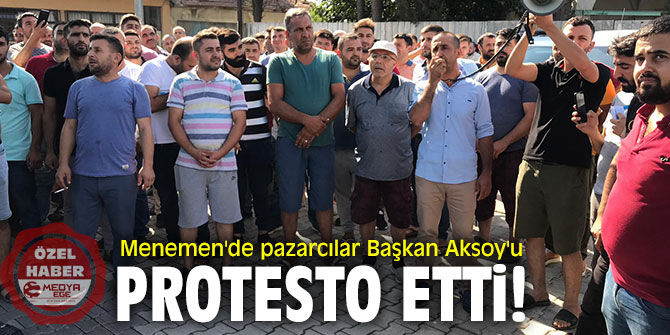 Menemen'de pazarcılar Başkan Aksoy'u protesto etti!