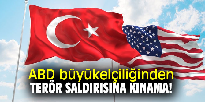 Ankara ABD Büyükelçiliği Şırnak'taki terör saldırısını kınadı!