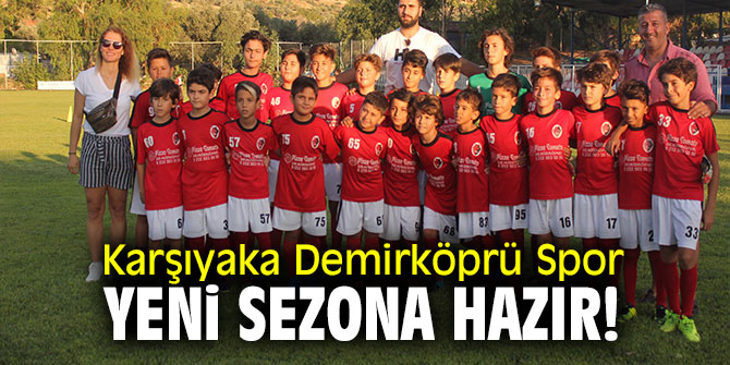 Karşıyaka Demirköprü Spor yeni sezona hazır!