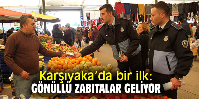 Karşıyaka Belediyesi, ‘Gönüllü Zabıta Ekibi’ni kuruyor!