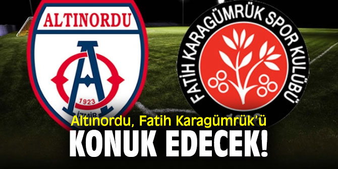 Altınordu Fatih Karagümrük’ü konuk edecek!