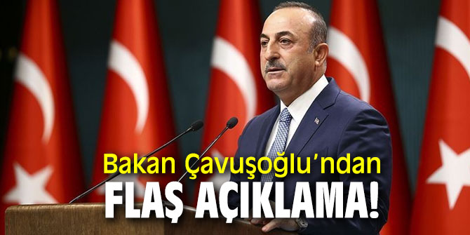 Bakan Çavuşoğlu’ndan flaş açıklama! 'Gözlem noktası...'