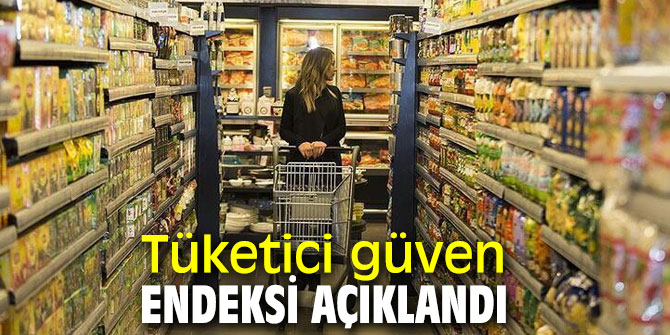 Merakla beklenen tüketici güven endeksi açıklandı