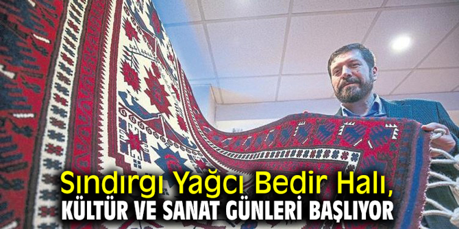 Sındırgı Yağcı Bedir Halı, Kültür ve Sanat Günleri başlıyor