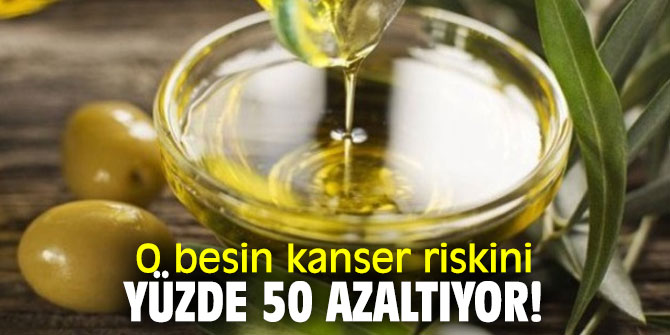 O besin kanser riskini yüzde 50 azaltıyor!