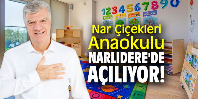Nar Çiçekleri Anaokulu Narlıdere'de açılıyor!