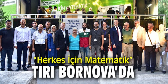 “Herkes İçin Matematik” tırı Bornovalılar ile buluştu