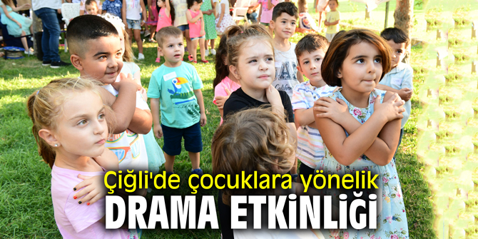 Çiğli'de çocuklara yönelik drama etkinliğinde eğlenceli anlar
