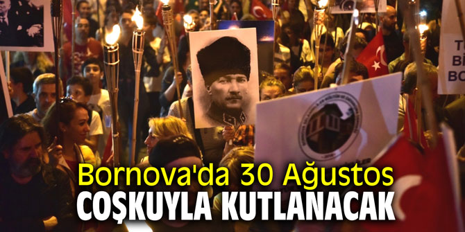 Bornova'da 30 Ağustos coşkuyla kutlanacak