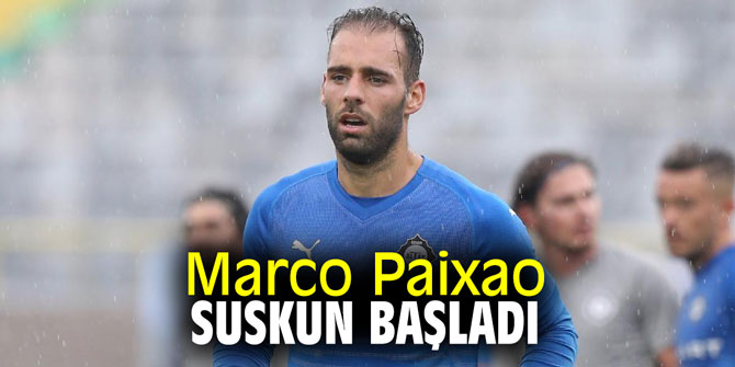 Marco Paixao suskun başladı
