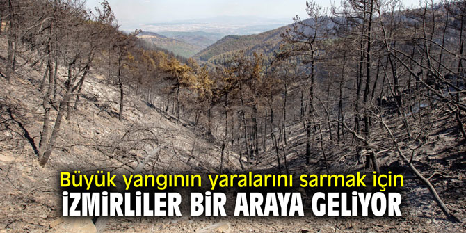 Büyük yangının yaralarını sarmak için İzmirliler bir araya geliyor