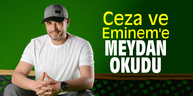 Ceza ve Eminem'e meydan okudu