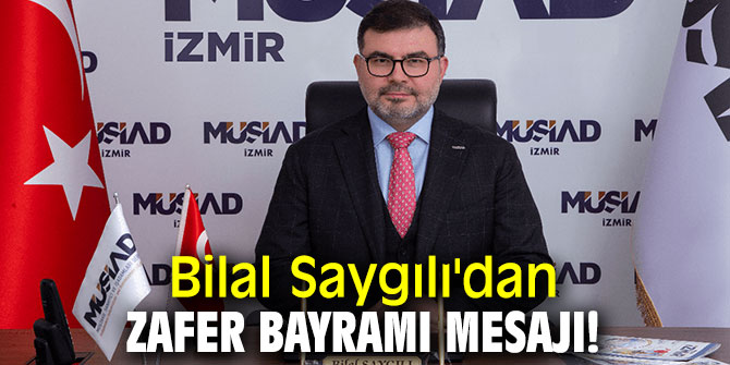 Bilal Saygılı'dan Zafer Bayramı mesajı!