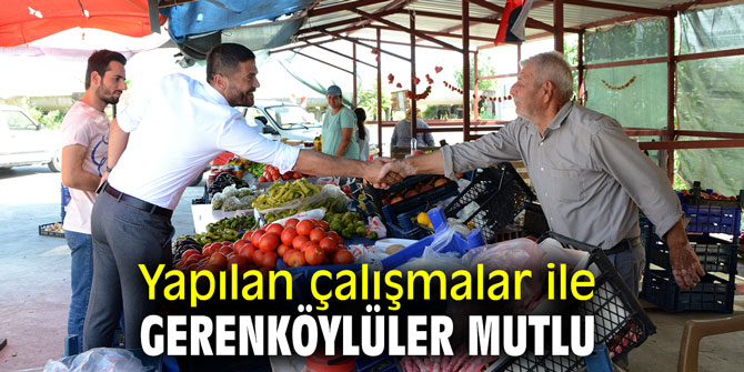 Yapılan çalışmalar ile Gerenköylüler mutlu