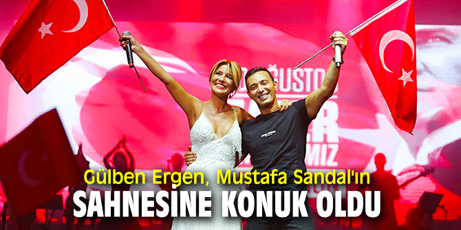 Gülben Ergen, Mustafa Sandal'ın sahnesine konuk oldu