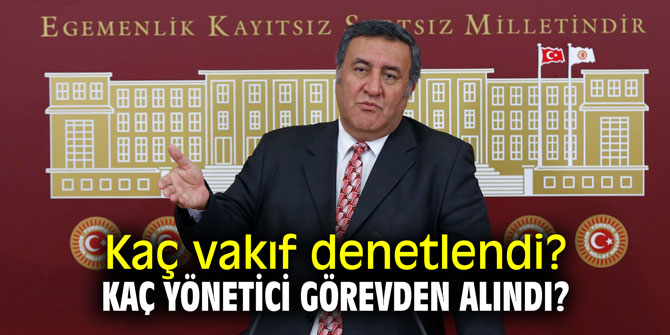 Kaç vakıf denetlendi? Kaç yönetici görevden alındı?