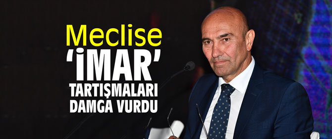 Meclise ‘imar’ tartışmaları damga vurdu