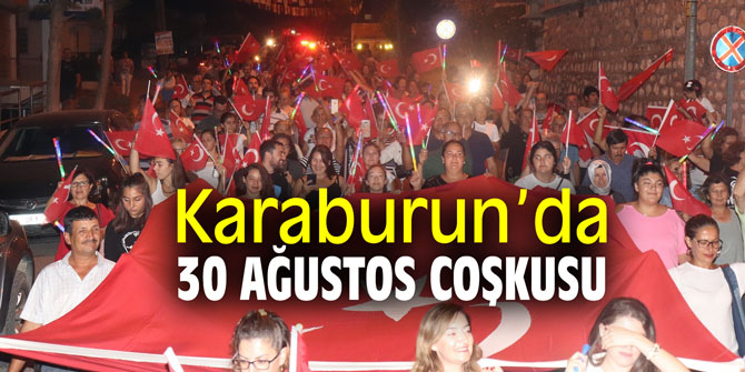 Karaburun’da 30 Ağustos coşkuyla kutlandı