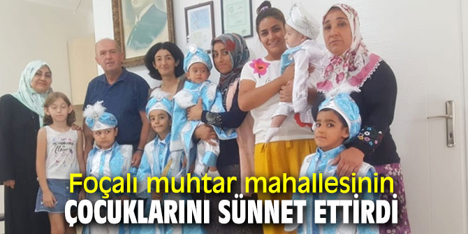 Foça'da çocuklar sünnet oldu!