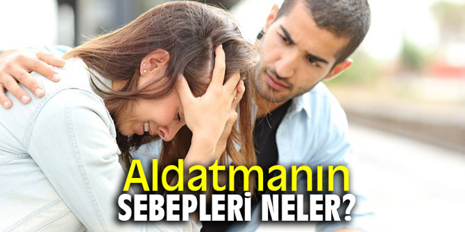 Uzmanı açıkladı! İşte Aldatmanın sebepleri