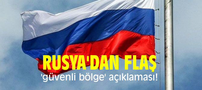 Rusya'dan flaş açıklama
