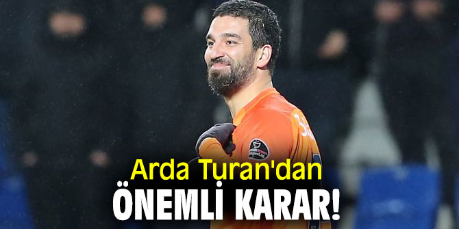Milli futbolcusu Arda Turan'dan önemli karar!