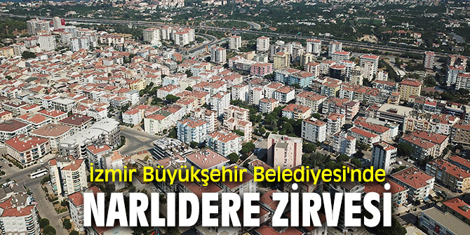 Narlıdere Belediyesi ve İzmir Büyükşehir Belediyesi'nden iş birliği!
