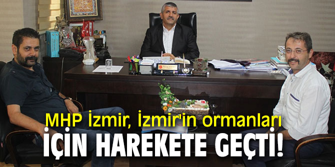 MHP İzmir, İzmir'in ormanları için harekete geçti!