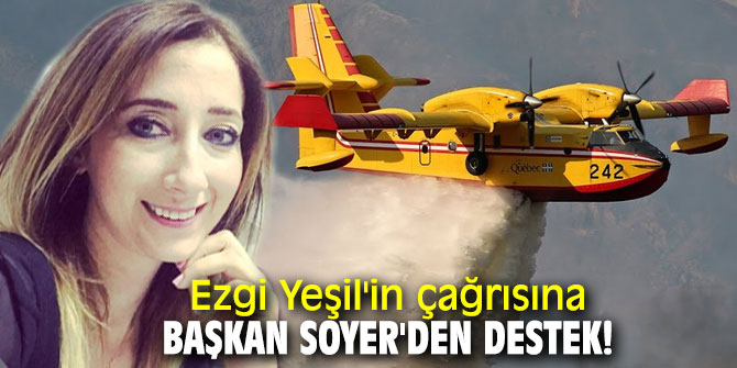 Ezgi Yeşil'in çağrısına Başkan Soyer'den destek!
