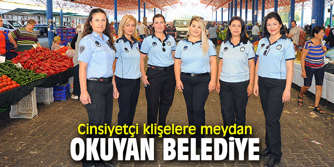 Seferihisar Belediyesi, cinsiyetçi klişelere meydan okudu!