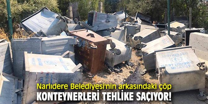 Narlıdere Belediyesi'nin arkasındaki çöp konteynerleri tehlike saçıyor!