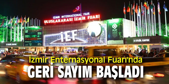 İzmir Enternasyonal Fuarı'nda geri sayım başladı