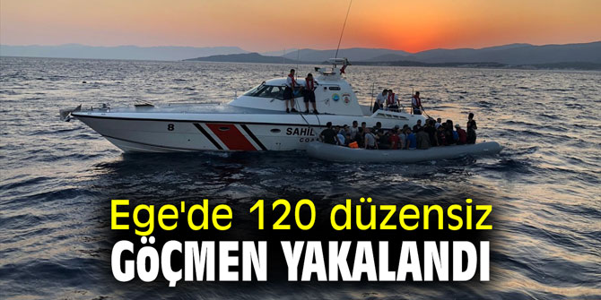 Ege'de 120 düzensiz göçmen yakalandı