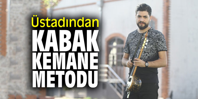 Üstadından kabak kemane metodu
