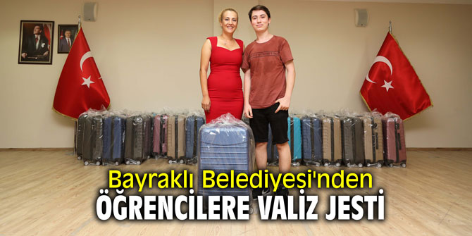 Bayraklı Belediyesi'nden öğrencilere valiz jesti