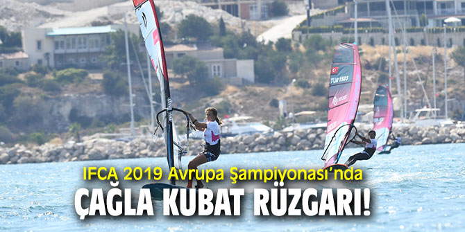 IFCA 2019 Avrupa Şampiyonası’nda Çağla Kubat rüzgarı!