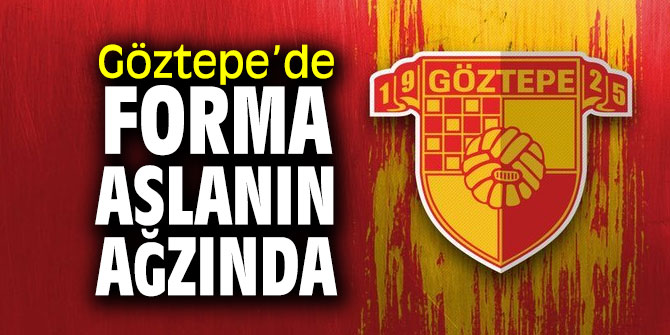 Göztepe’de, forma rekabeti yaşanacak!