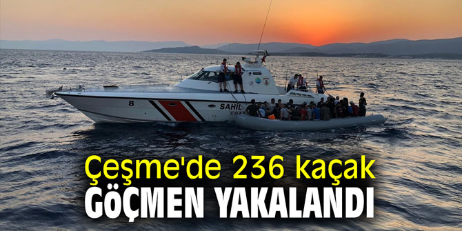 Çeşme'de 236 kaçak göçmen yakalandı