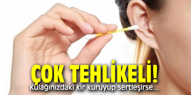 Çok tehlikeli! Kulağınızdaki kir kuruyup sertleşirse...