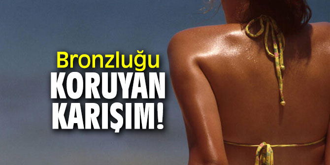 İşte Bronzluğu koruyan karışım!
