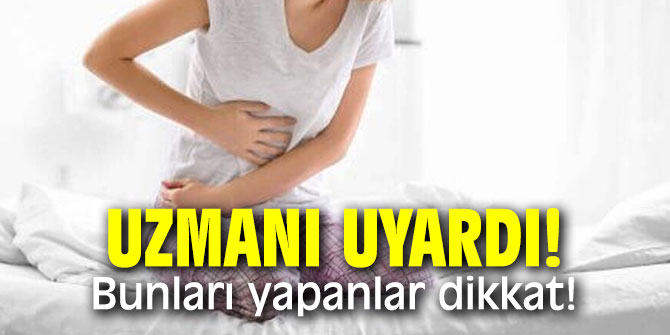 Uzmanı uyardı! Bunları yapanlar dikkat!