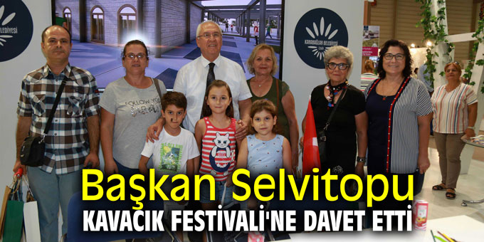 Başkan Selvitopu Kavacık Festivali'ne davet etti