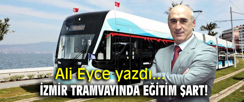 İzmir Tramvayında eğitim şart!