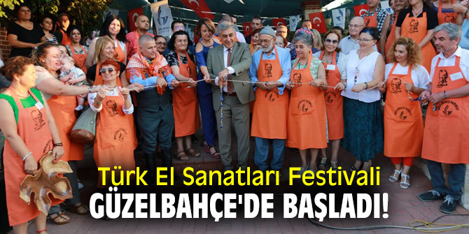 Güzelbahçe'de Türk El Sanatları Festivali başladı!